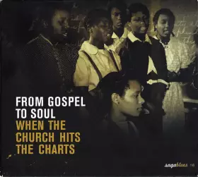 Couverture du produit · From Gospel To Soul - When The Church Hits The Charts