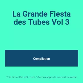 Couverture du produit · La Grande Fiesta des Tubes Vol 3