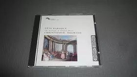 Couverture du produit · Fête baroque - The Academy of Ancient Music sur instruments d'époque