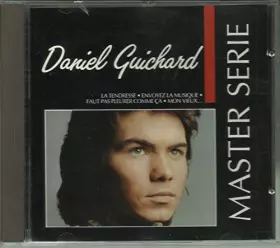 Couverture du produit · Master Serie : Daniel Guichard - Edition remasterisée avec livret