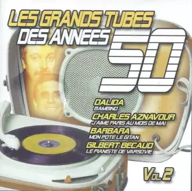 Couverture du produit · Les Grandes Tubes Des Annees 50 Vol. 2