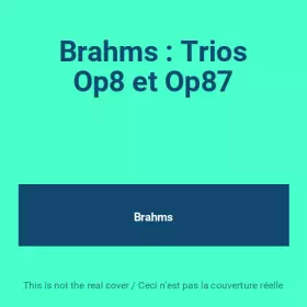 Couverture du produit · Brahms : Trios Op8 et Op87
