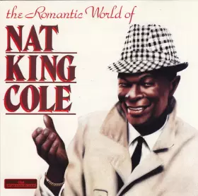 Couverture du produit · The Romantic World Of Nat King Cole