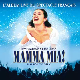 Couverture du produit · Mamma Mia - L'Album Live Du Spectacle Français