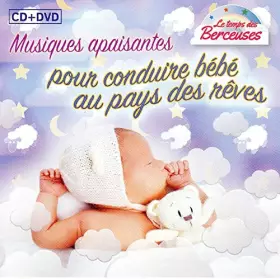Couverture du produit · Le Temps des Berceuses Vol 1-Musiques Apaisantes pour Conduire Bébé au Pays des Rêves