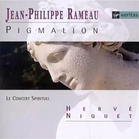 Couverture du produit · Rameau - Pigmalion / Fouchécourt, Le Concert Sprituel, Niquet