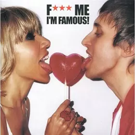 Couverture du produit · Fuck Me I'm Famous [Import]