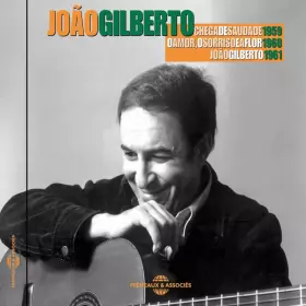 Couverture du produit · Chega De Saudade (1959) O Amor, O Sorriso E A Flor (1960) João Gilberto (1961)