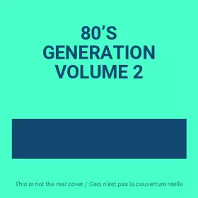 Couverture du produit · 80’S GENERATION VOLUME 2