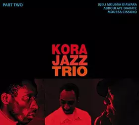 Couverture du produit · Part Two/Kora Jazz Trio