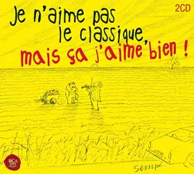 Couverture du produit · Je n'aime pas le classique, mais ça j'aime bien ! (CD)
