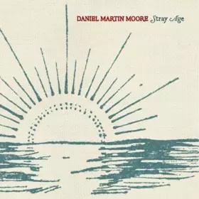 Couverture du produit · Stray Age by Daniel Martin Moore (2008-10-07)