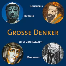 Couverture du produit · CD WISSEN - Große Denker - Buddha, Konfuzius, Jesus von Nazareth, Mohammed, 1 CD