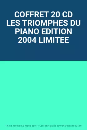 Couverture du produit · COFFRET 20 CD LES TRIOMPHES DU PIANO EDITION 2004 LIMITEE