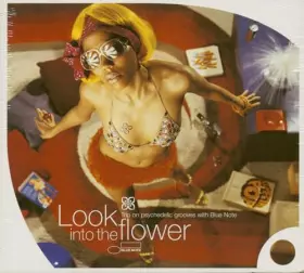 Couverture du produit · Look Into The Flower - Trip On Psychedelic Grooves With Blue Note