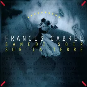 Couverture du produit · Samedi Soir Sur La Terre by FRANCIS CABREL (1995-10-17)