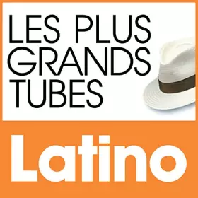 Couverture du produit · Les Plus Grands Tubes Latino