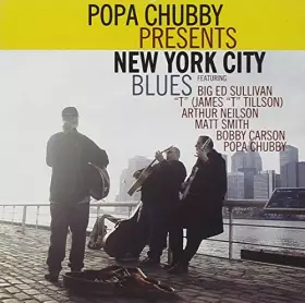 Couverture du produit · Popa Chubby Presents New York City Blues