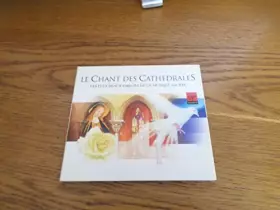 Couverture du produit · Le Chant des Cathédrales