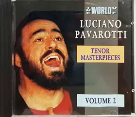 Couverture du produit · The World of Luciano Pavarotti Tenor Masterpieces Volume 2
