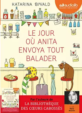 Couverture du produit · Le Jour où Anita envoya tout balader: Livre audio 2 CD MP3