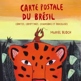 Couverture du produit · Carte Postale du Bresil-Contes, Comptines, Chansons Et Berceuses