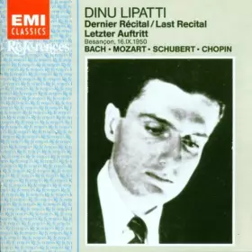 Couverture du produit · Dinu Lipatti - Dernier récital, Besançon 1950
