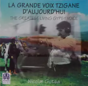 Couverture du produit · La Grande Voix Tzigane D'aujourd'hui  The Greatest Living Gypsy Voice
