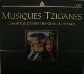 Couverture du produit · Musiques Tziganes - Chants Et Danses Des Gens Du Voyage