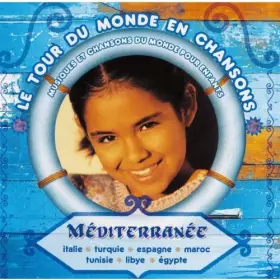 Couverture du produit · Le Tour du monde en chansons : Méditerranée