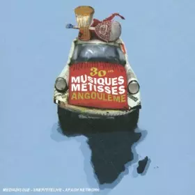 Couverture du produit · Musiques Metisses 30 Ans Angoulême