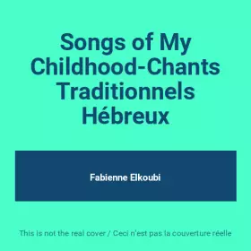 Couverture du produit · Songs of My Childhood-Chants Traditionnels Hébreux