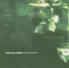 Couverture du produit · Seyahatname by Mercan Dede (2003-05-12)