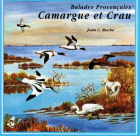 Couverture du produit · Balades Provençales : Camargue Et Crau / Walks In Provence: The Camargue And The Crau