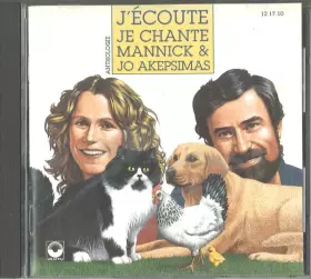 Couverture du produit · J'Ecoute, Je Chante Mannick & Jo Akepsimas (a Partir De 2 Ans)