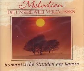 Couverture du produit · Melodien die unsere Welt verzaubern - Romantische Stunden am Kamin (3 CD Box)