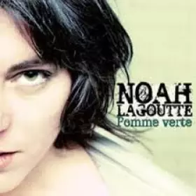 Couverture du produit · NOAH LAGOUTTE pomme verte