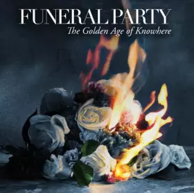 Couverture du produit · Funeral Party - The Golden Age of Knowhere