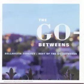 Couverture du produit · Bellavista Terrace : Best Of Go-Betweens