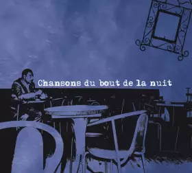 Couverture du produit · Chansons Du Bout De La Nuit