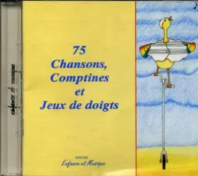 Couverture du produit · 75 Chansons, comptines et jeux de doigts