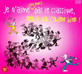 Couverture du produit · Je n'aime toujours pas le classique, mais ça j'aime bien !