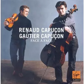 Couverture du produit · R. & G. Capuçon, Face à Face - Oeuvres de Halvorsen, Kodaly, Tanguy, Schulhoff ...