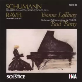 Couverture du produit · Schumann : Concerto en la, Op. 54 / Scenes d'enfants, Op. 15 / Ravel : Concerto en sol
