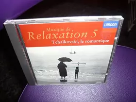 Couverture du produit · Musique de Relaxation Vol 5-Tchaïkovski le Romantique