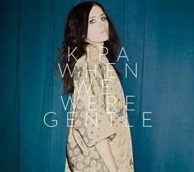Couverture du produit · When We Were Gentle/Kira Skov