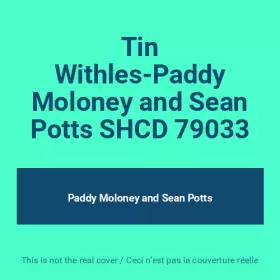 Couverture du produit · Tin Withles-Paddy Moloney and Sean Potts SHCD 79033