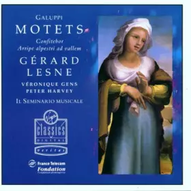 Couverture du produit · Galuppi - Motets (Confitebor, Arripe alpestri ad vallem) / Gens · Harvey · Il Seminario Musicale · Lesne