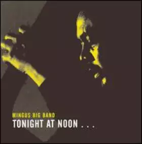 Couverture du produit · Tonight At Noon... Three Or Four Shades Of Love