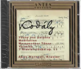 Couverture du produit · Zoltán Kodály (Tänze Aus Galanta / Méditation / Marosszéker Tänze / Valsette / 7 Klavierstücke Op. 11)